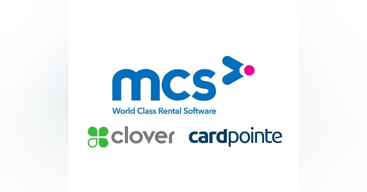 MCS Rental Software Inc. Partners with CardPointe & Clover for Payment ...