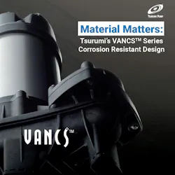 Material Matters: Tsurumi’s VANCS Series Corrosion Resistant Design ...